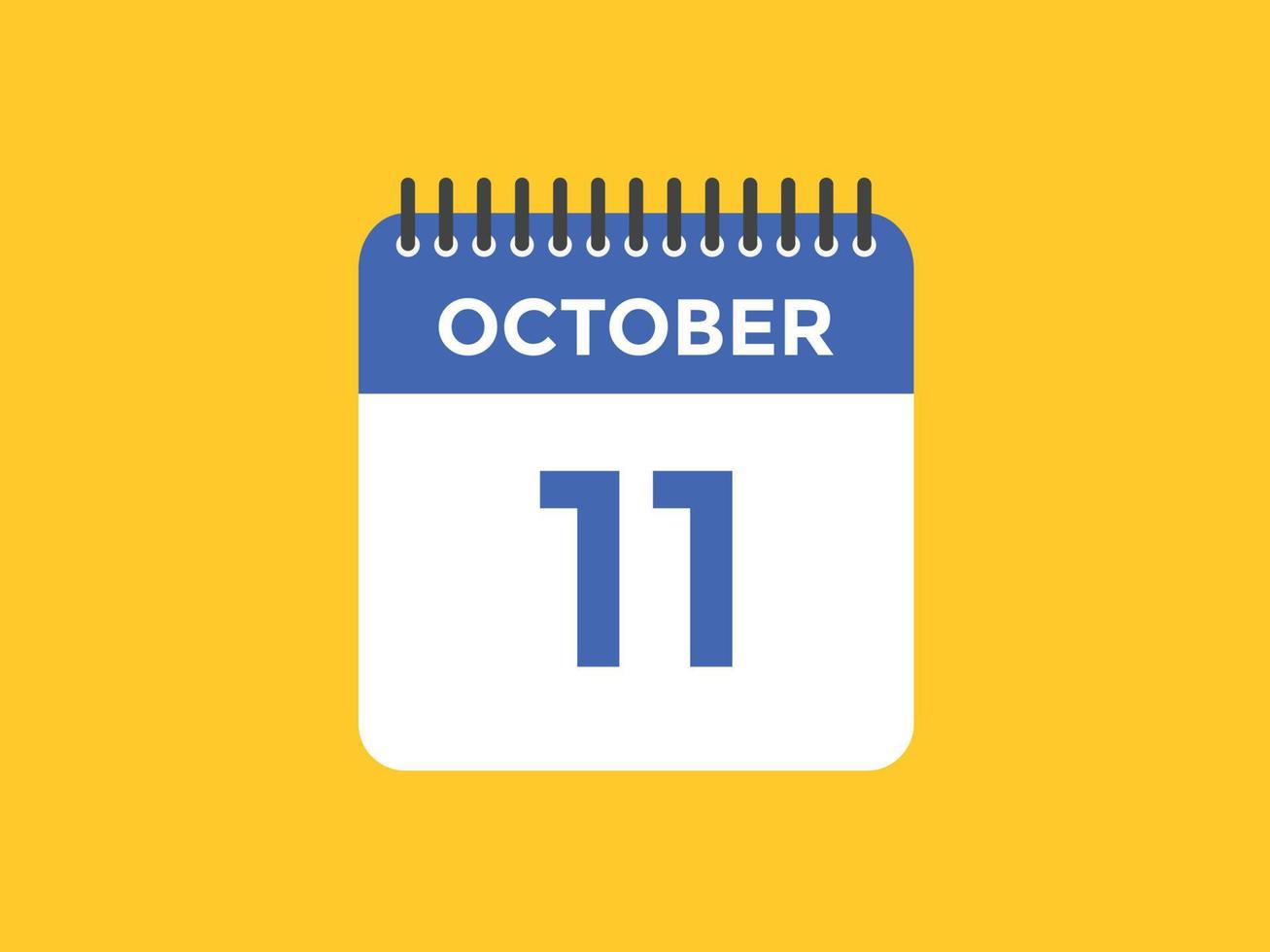 Recordatorio del calendario del 11 de octubre. Plantilla de icono de calendario diario del 11 de octubre. plantilla de diseño de icono de calendario 11 de octubre. ilustración vectorial vector