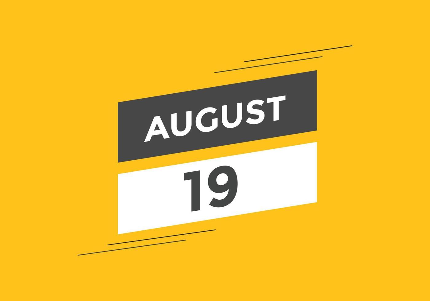 august 19 calendar reminder. 19th august daily calendar icon template. Calendar 19th august icon Design template. Vector illustration