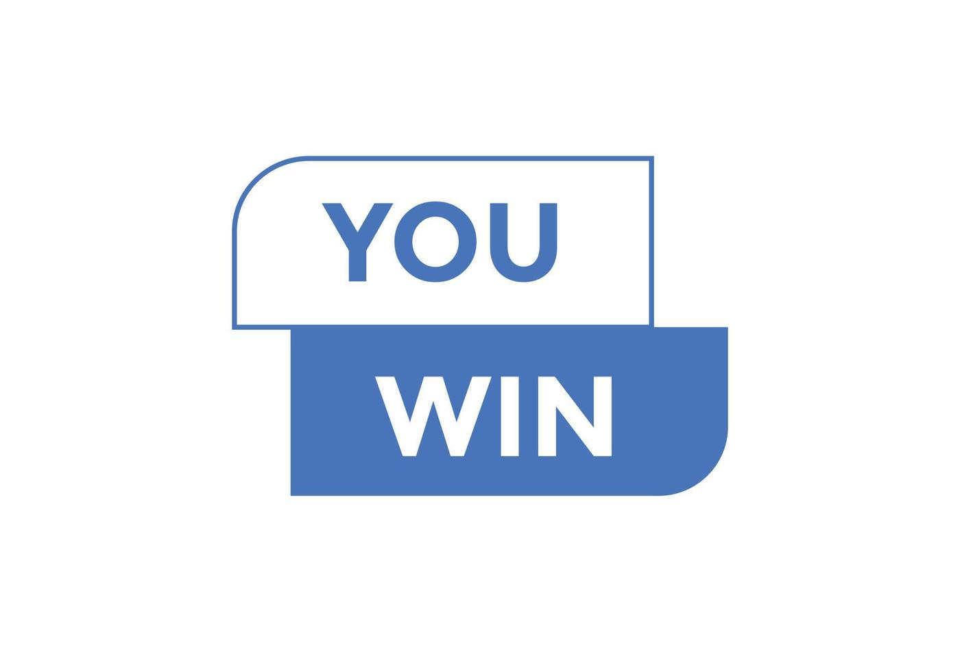 You win speech bubble. label sign template. Banner marketing advertising. vector