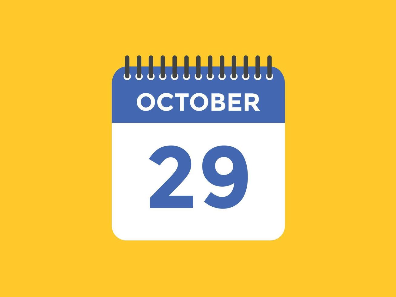 october 29 calendar reminder. 29th october daily calendar icon template. Calendar 29th october icon Design template. Vector illustration