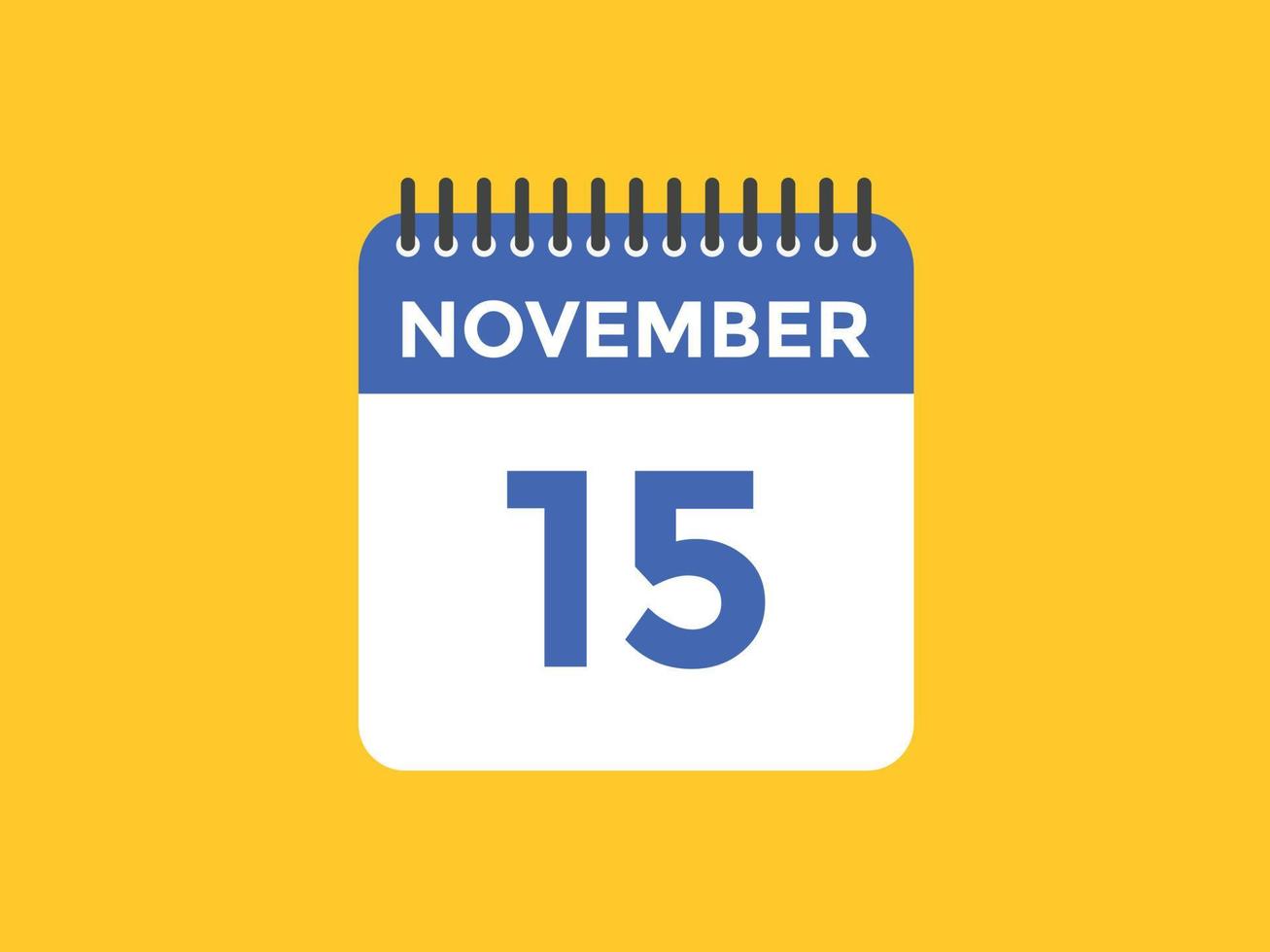 november 15 calendar reminder. 15th november daily calendar icon template. Calendar 15th november icon Design template. Vector illustration