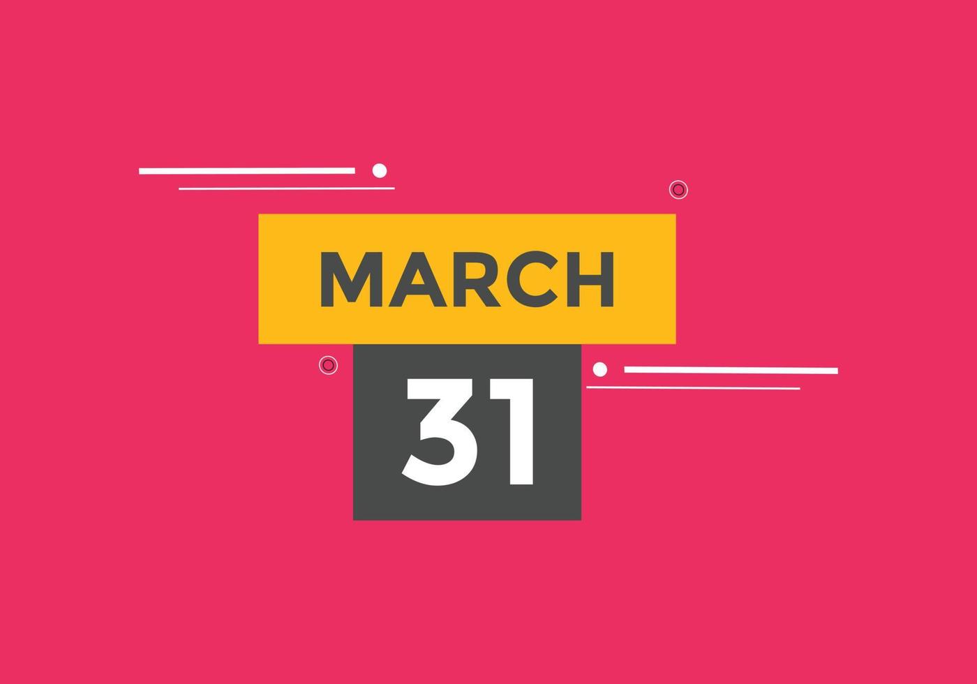 Recordatorio del calendario del 31 de marzo. Plantilla de icono de calendario diario del 31 de marzo. plantilla de diseño de icono de calendario 31 de marzo. ilustración vectorial vector