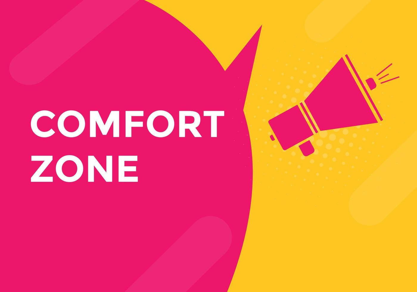 Comfort zone text button. speech bubble. Comfort zone Colorful web banner template. vector illustration