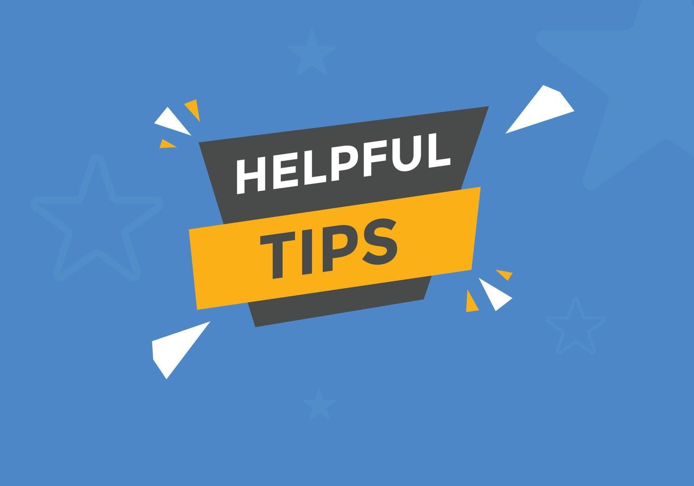 Helpful tips button. Helpful tips text web template. Vector Illustration. speech bubble