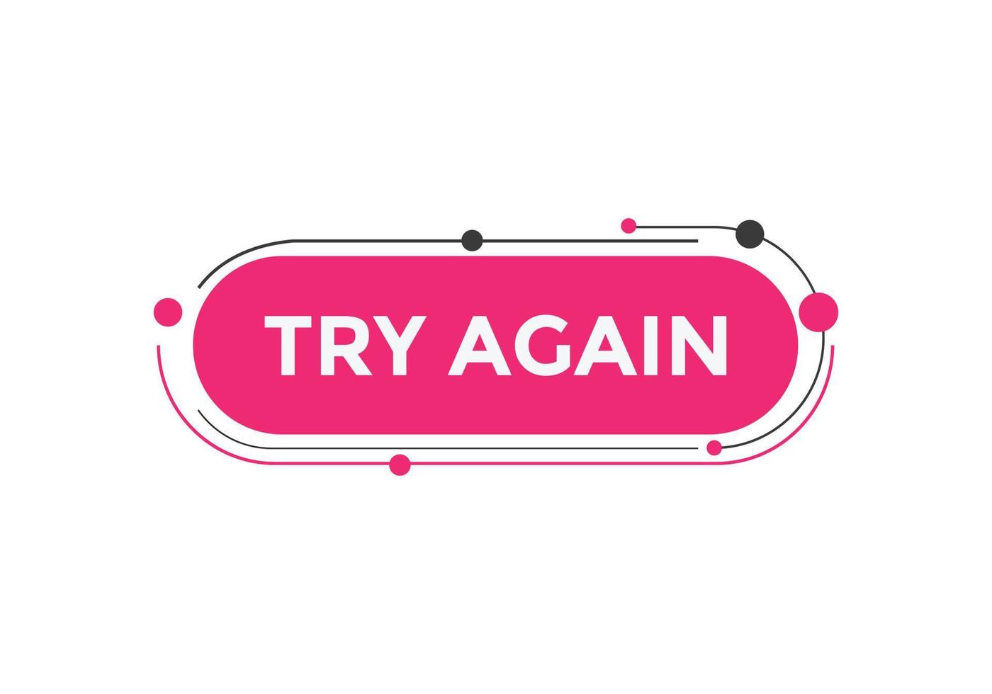 try again text button. speech bubble. try again Colorful web banner. vector illustration