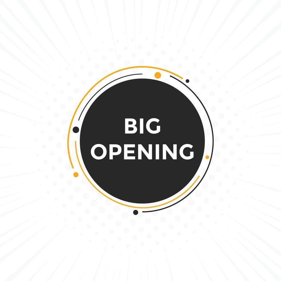 Big opening text button. speech bubble. Big opening Colorful web banner. vector illustration. Big opening label sign template