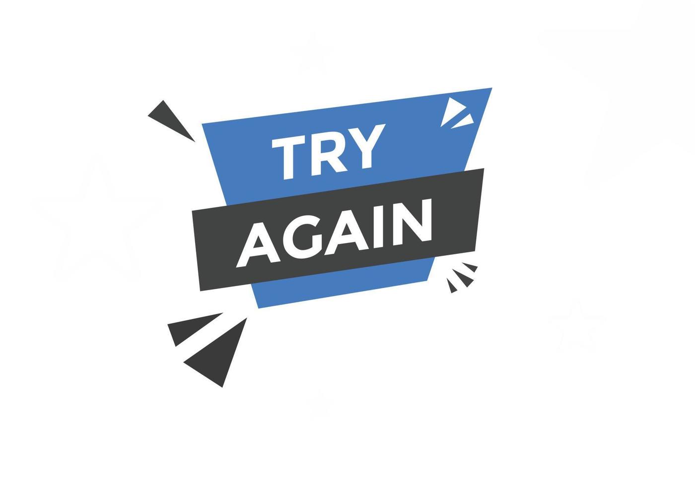 try again text button. speech bubble. try again Colorful web banner. vector illustration
