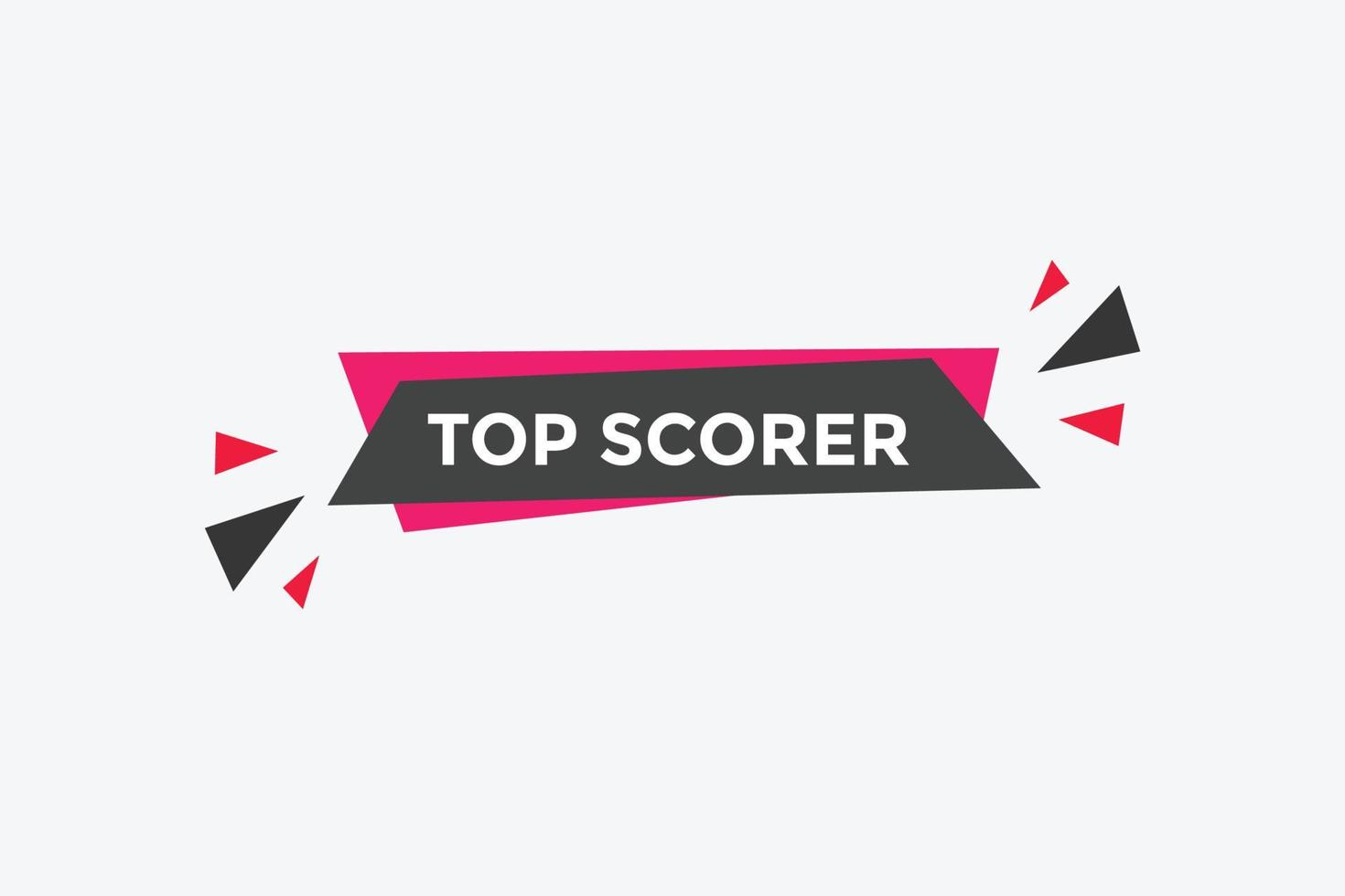 top scorer text button. speech bubble. top scorer Colorful web banner. vector illustration