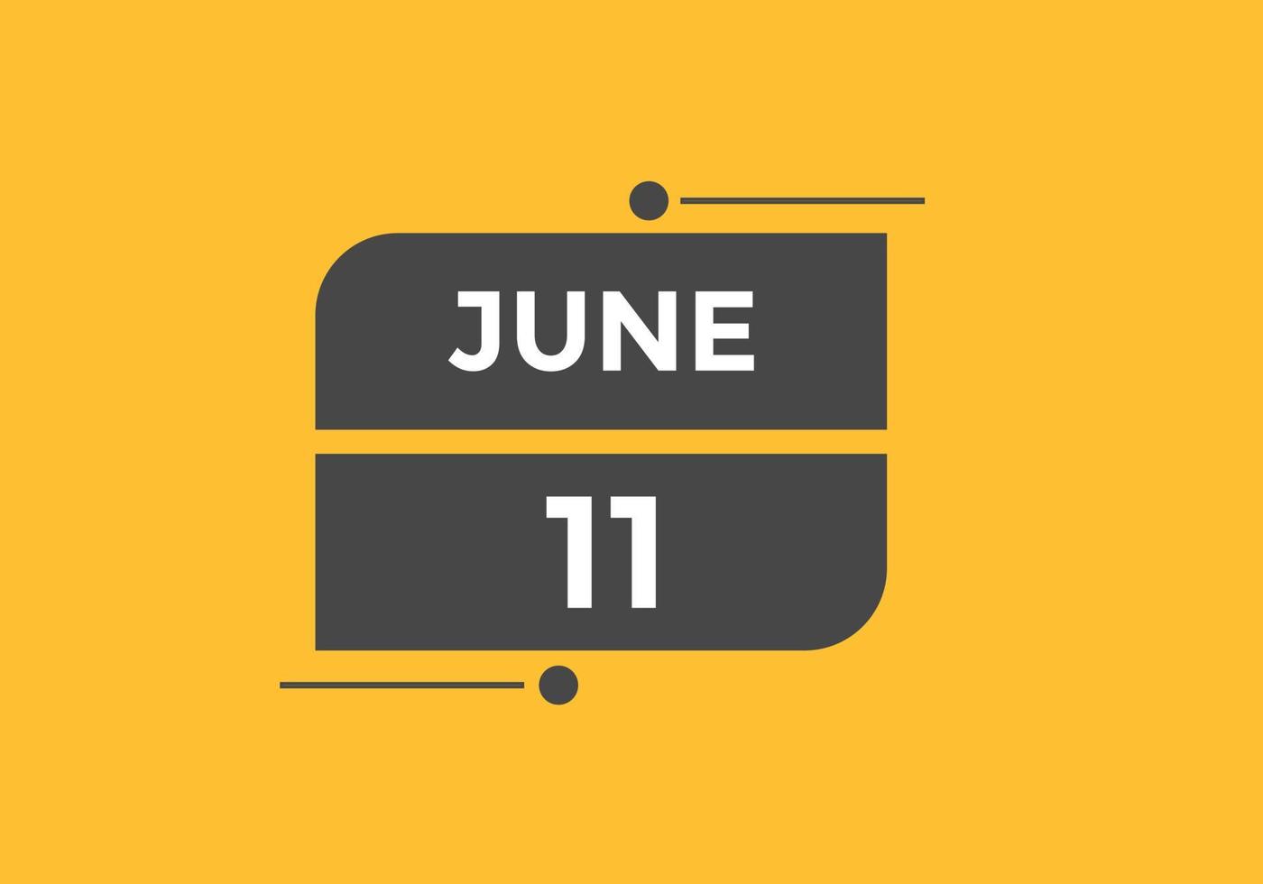 june 11 calendar reminder. 11th june daily calendar icon template. Calendar 11th june icon Design template. Vector illustration