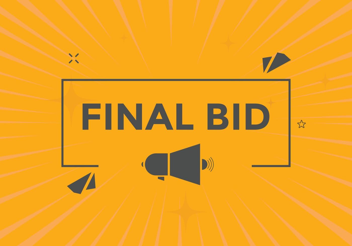 Final bid text button. speech bubble. Final bid text web template Vector Illustration.