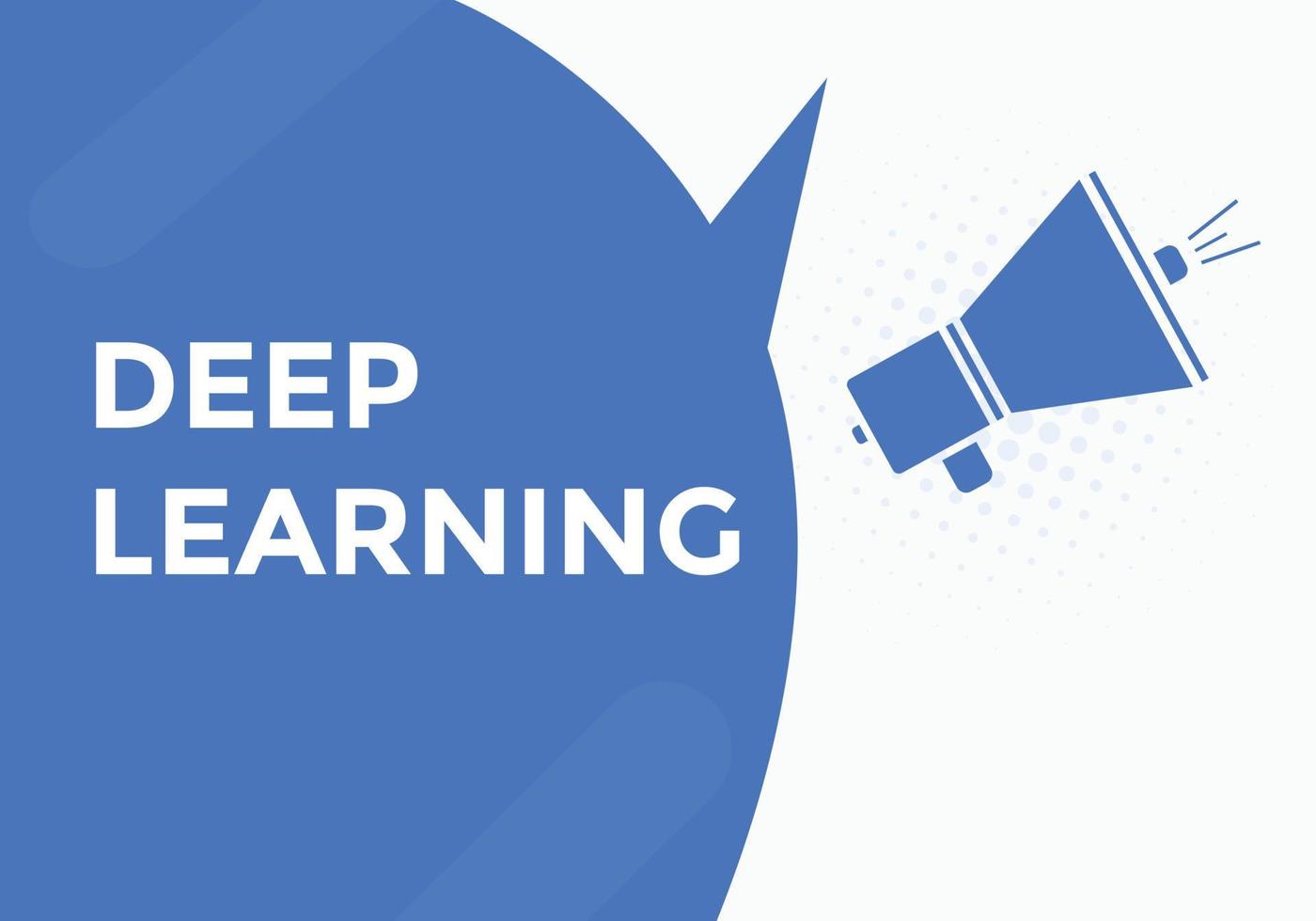 deep learning text button. deep learning speech bubble. deep learning ...