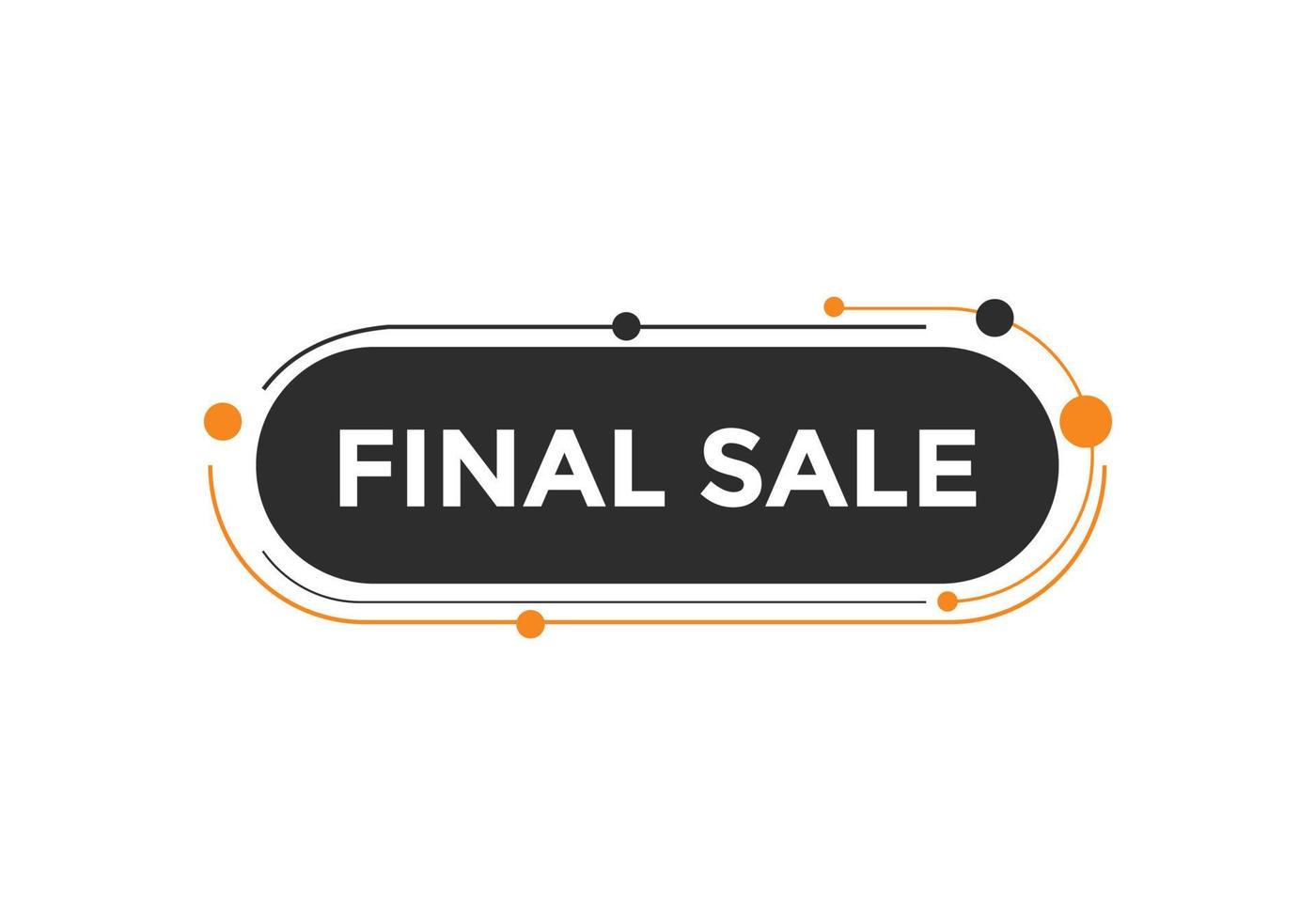 Final sale text button. speech bubble. Final sale text web template Vector Illustration.