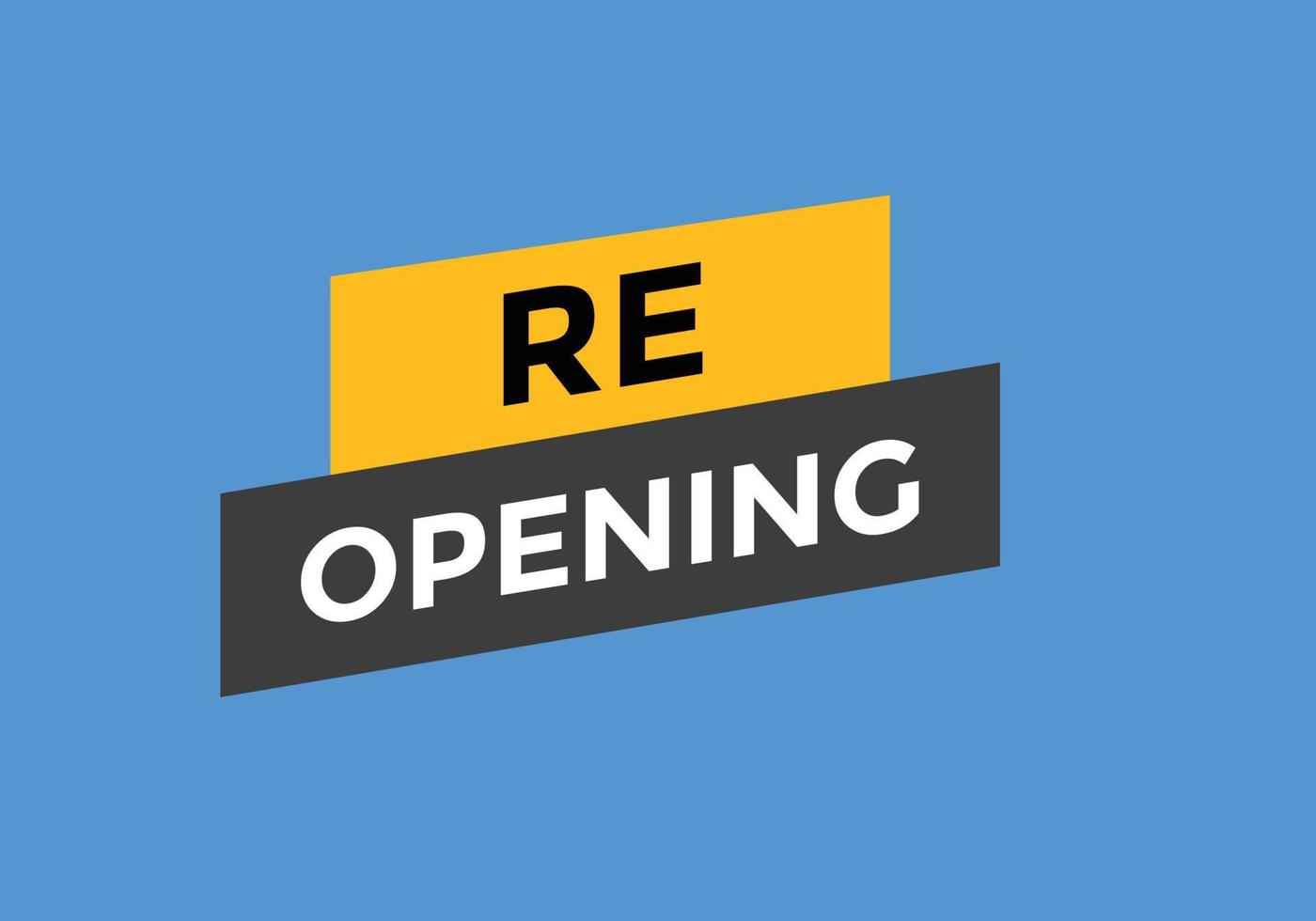 Re opening button. speech bubbles. Re opening text colorful web template. Vector Illustration