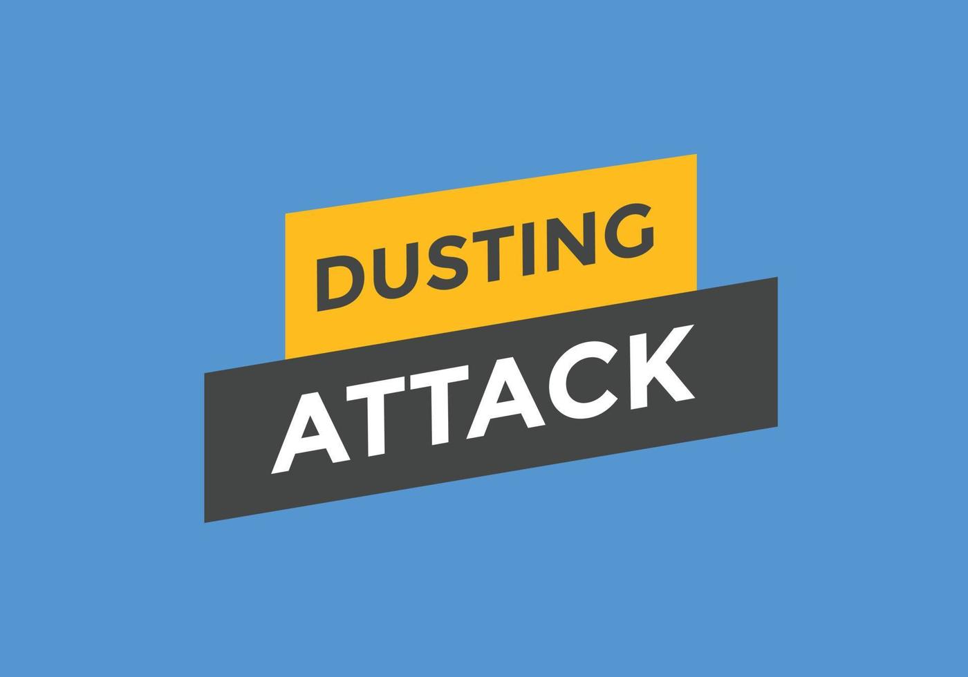 Dusting attack text button. Dusting attack Colorful label sign template. speech bubble 11068672