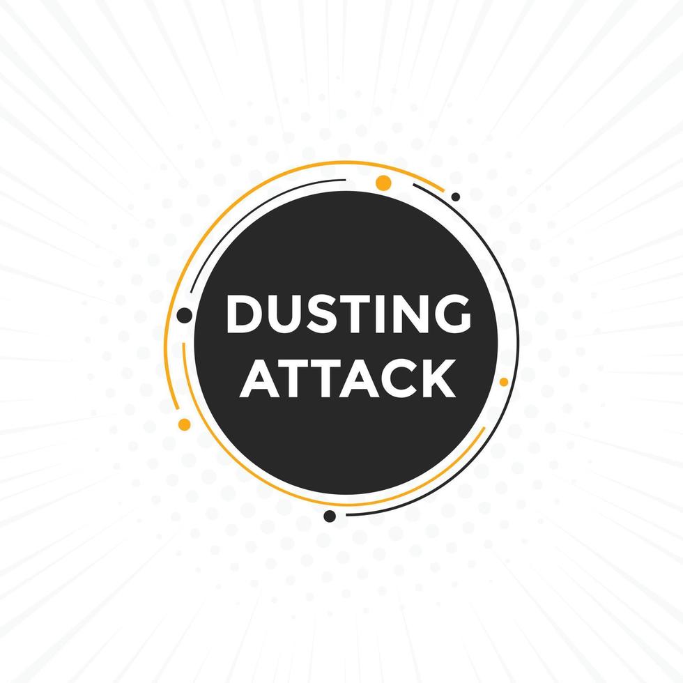Dusting attack text button. Dusting attack Colorful label sign template. speech bubble 11068883