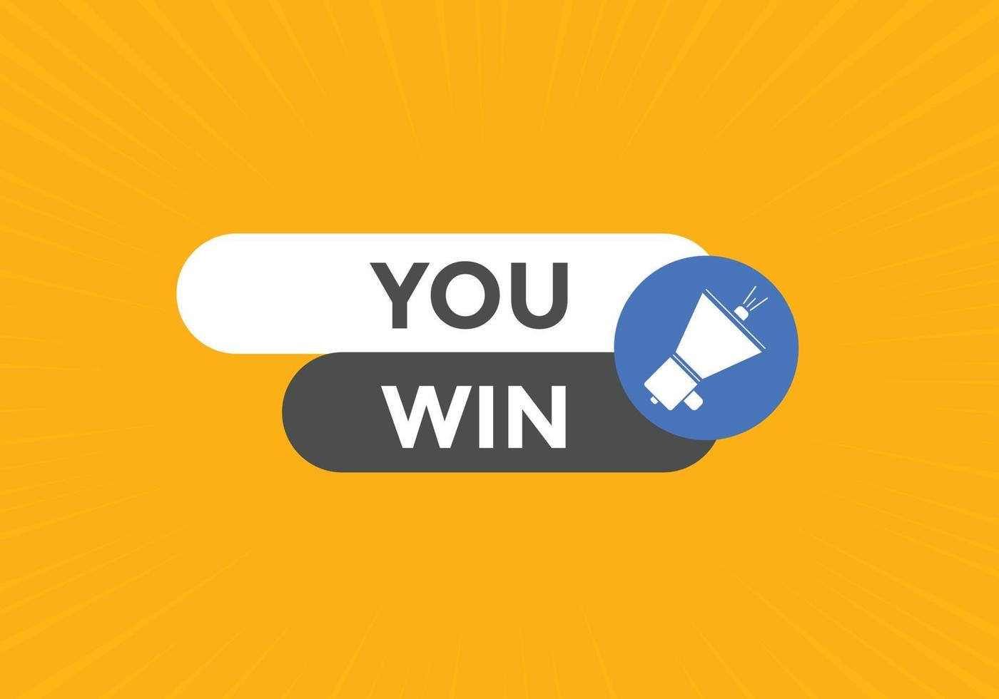You win speech bubble. label sign template. Banner marketing advertising. vector