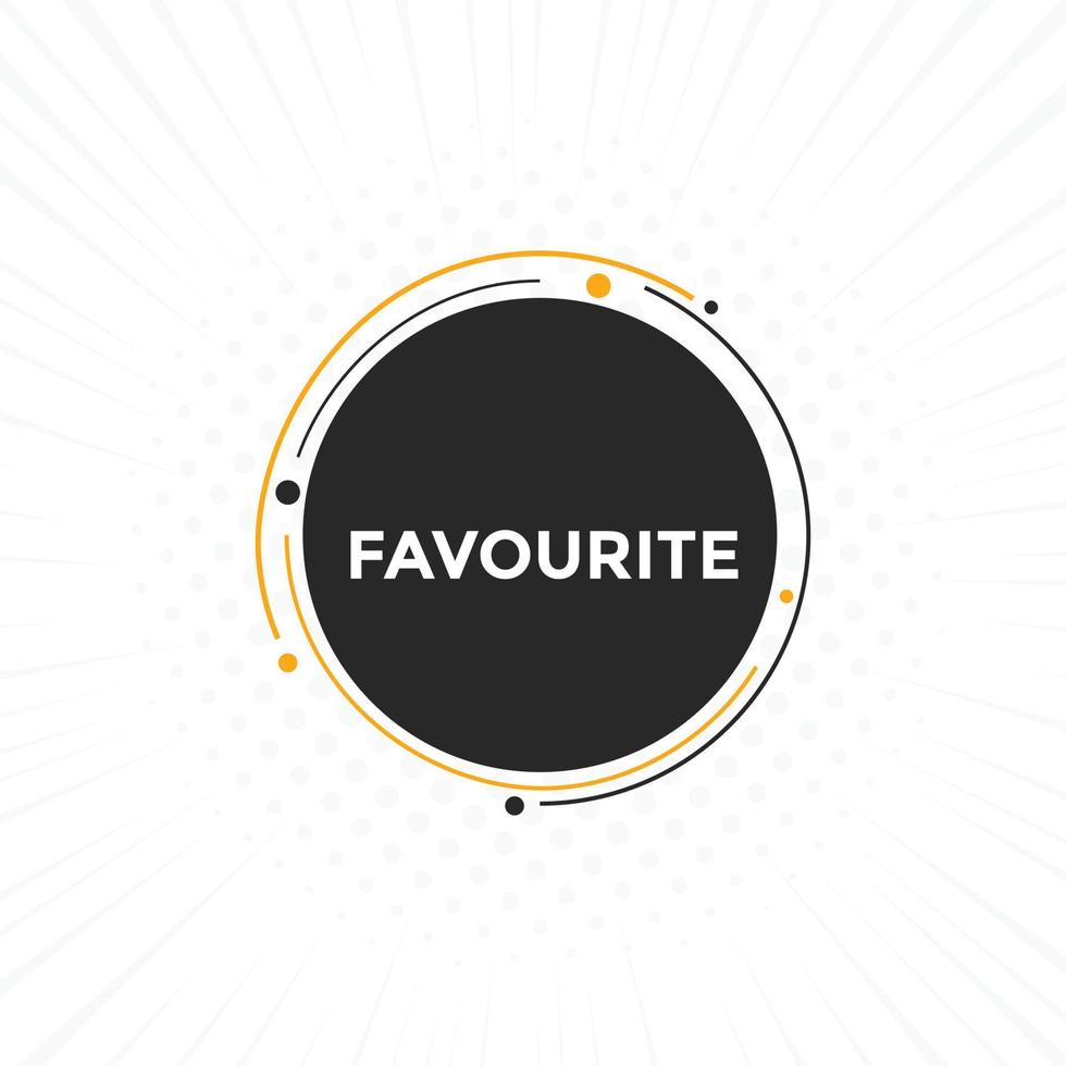 favourite button. favourite speech bubble. favourite Colorful web banner vector