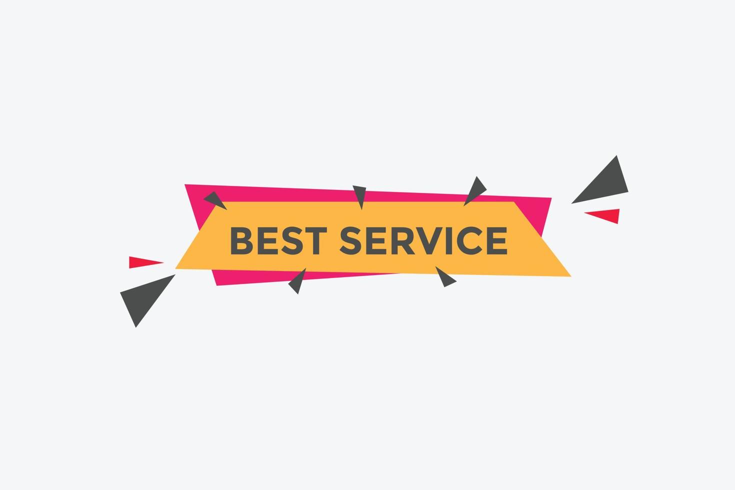 Best service text button. Best service speech bubble. Best service Colorful web banner. vector illustration