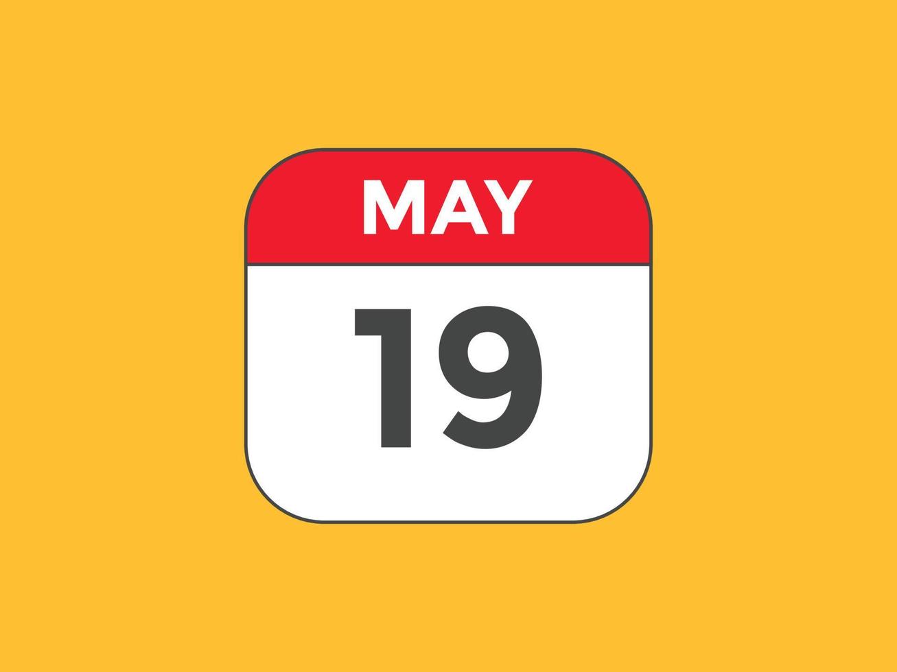19 de mayo calendario recordatorio. Plantilla de icono de calendario diario del 19 de mayo. plantilla de diseño de icono de calendario 19 de mayo. ilustración vectorial vector