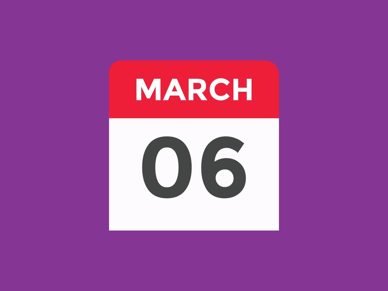 march 6 calendar reminder. 6th march daily calendar icon template. Calendar 6th march icon Design template. Vector illustration