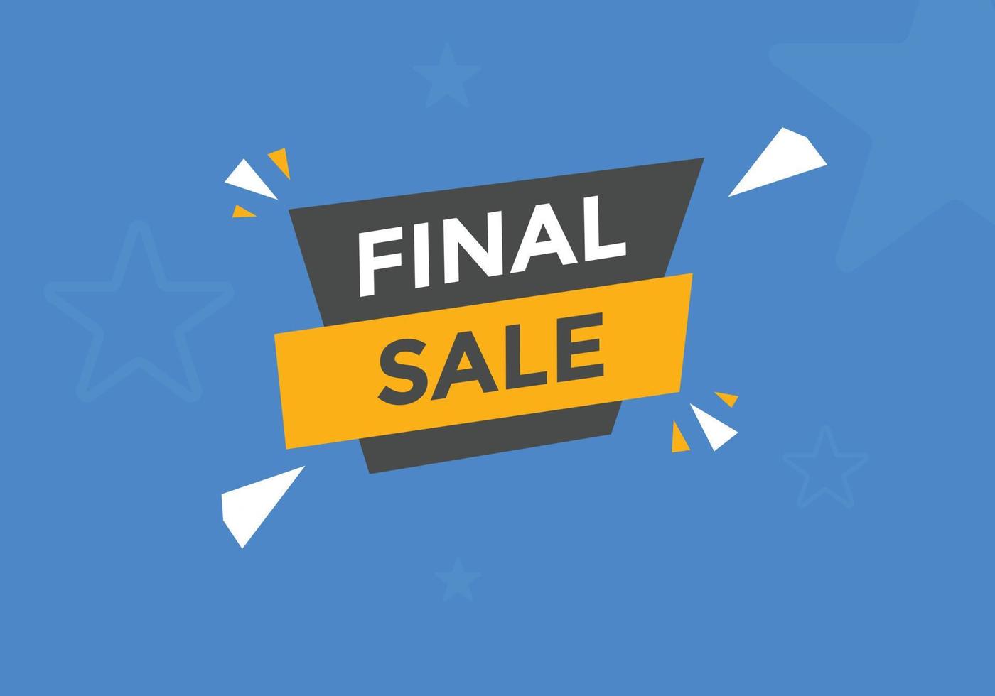 Final sale text button. speech bubble. Final sale text web template Vector Illustration.