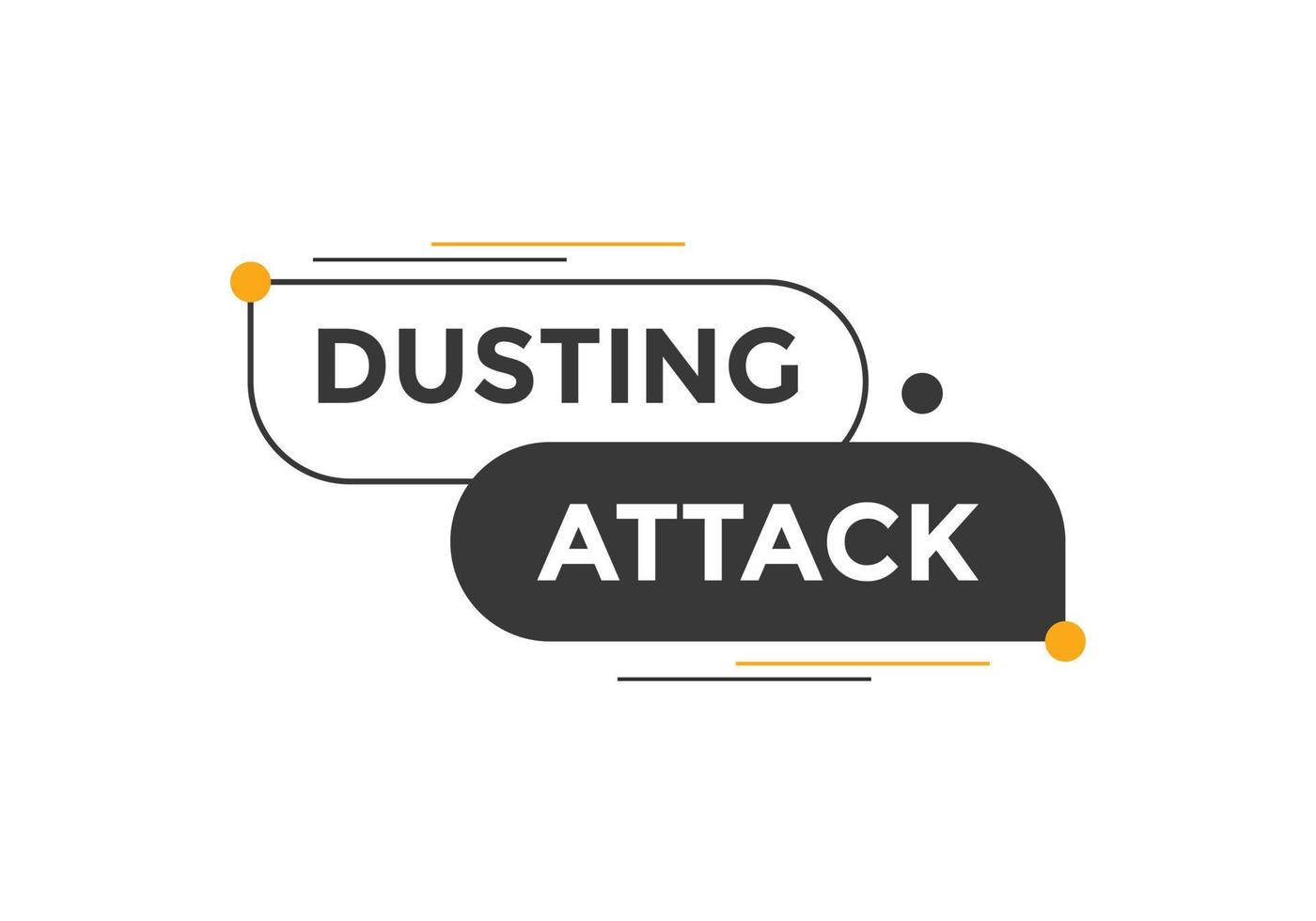 Dusting attack text button. Dusting attack Colorful label sign template