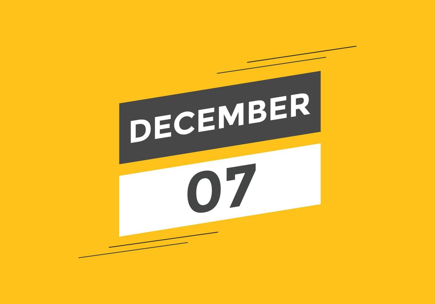 december 7 calendar reminder. 7th december daily calendar icon template. Calendar 7th december icon Design template. Vector illustration