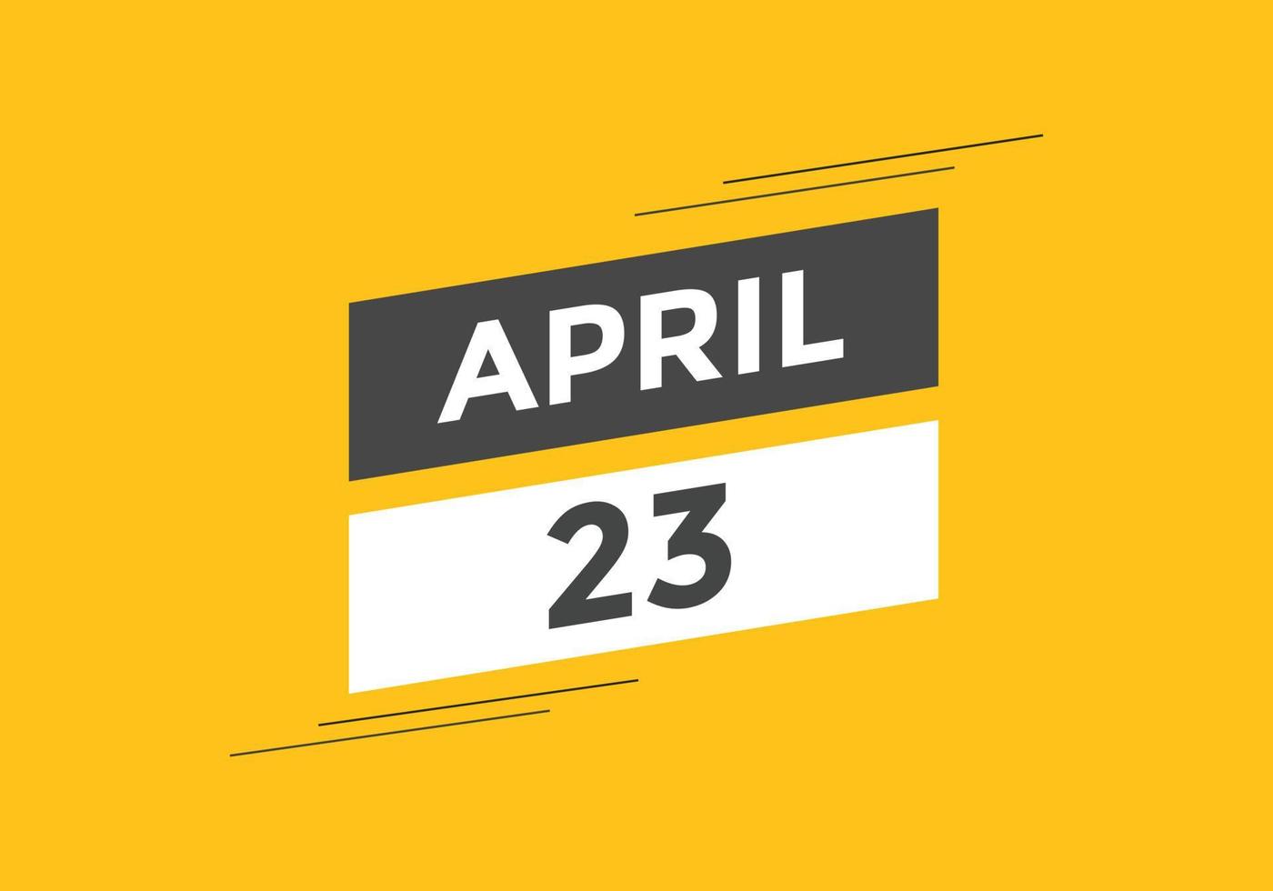 april 23 calendar reminder. 23th april daily calendar icon template. Calendar 23th april icon Design template. Vector illustration