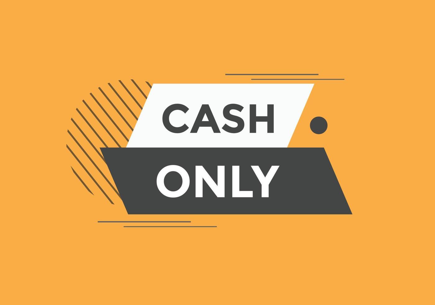 Cash only text button. speech bubble. Cash only Colorful web banner. vector