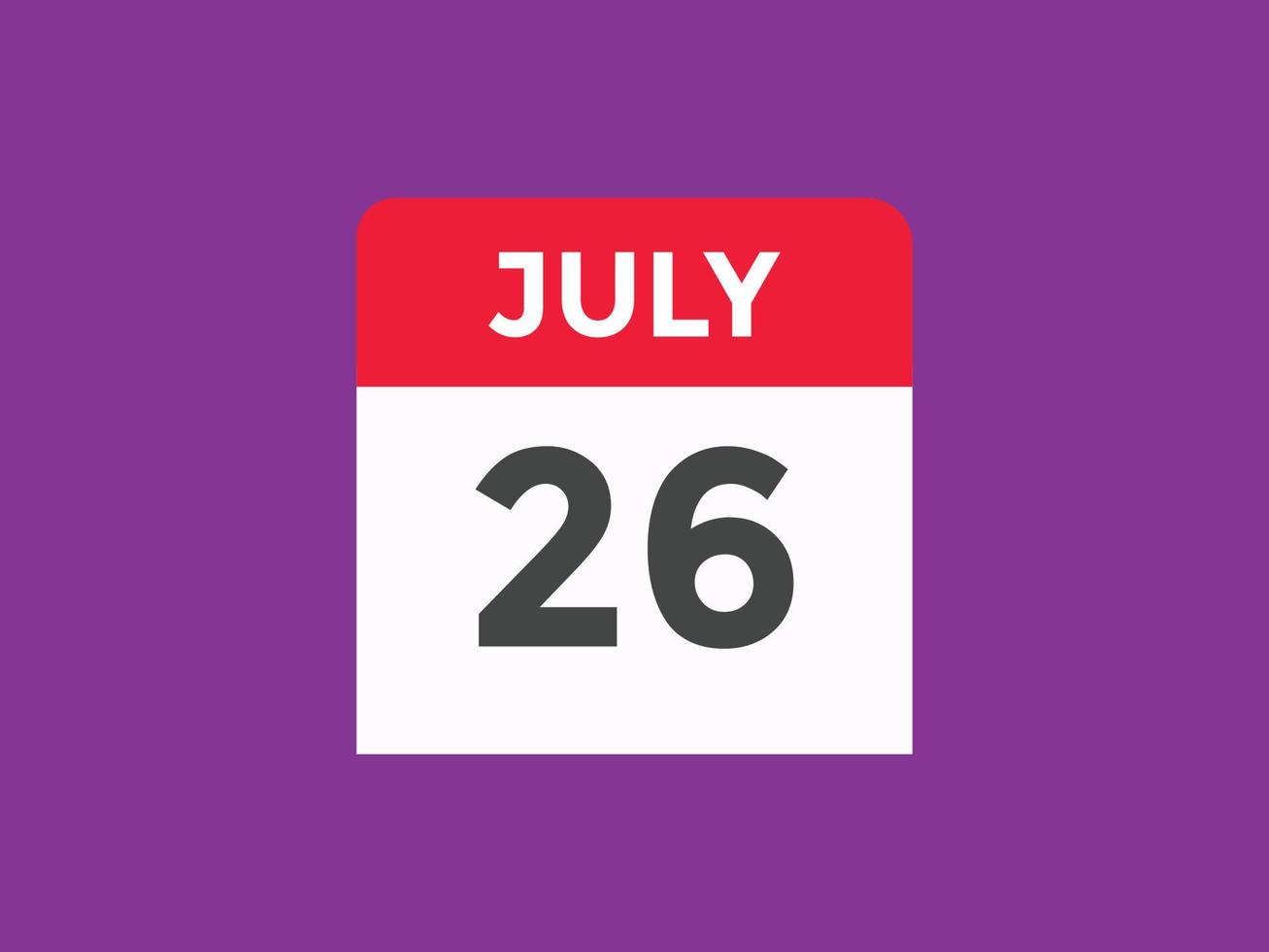 july 26 calendar reminder. 26th july daily calendar icon template. Calendar 26th july icon Design template. Vector illustration
