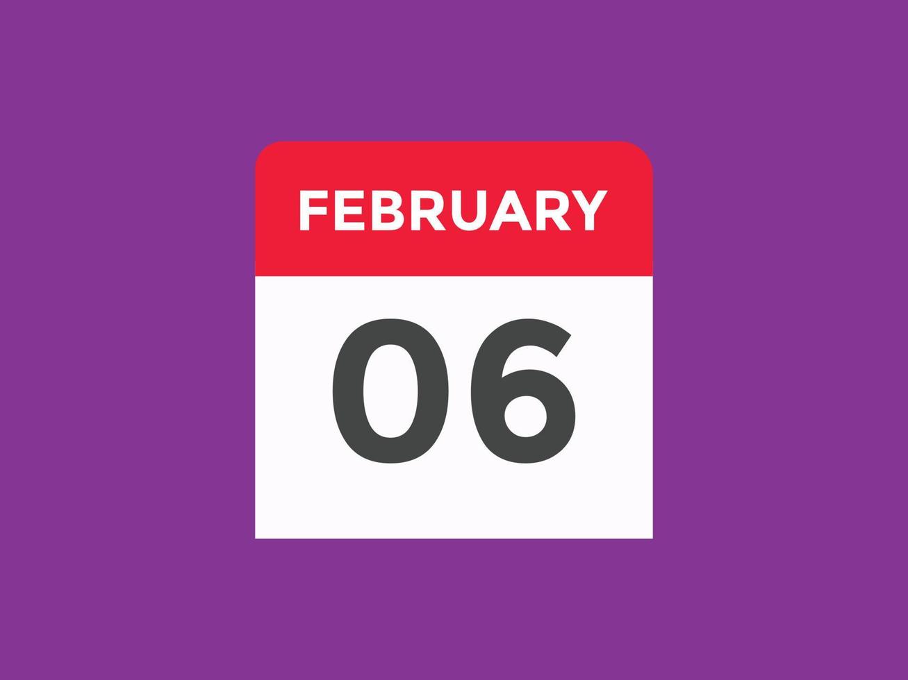 Recordatorio del calendario del 6 de febrero. Plantilla de icono de calendario diario del 6 de febrero. calendario 6 de febrero plantilla de diseño de iconos. ilustración vectorial vector
