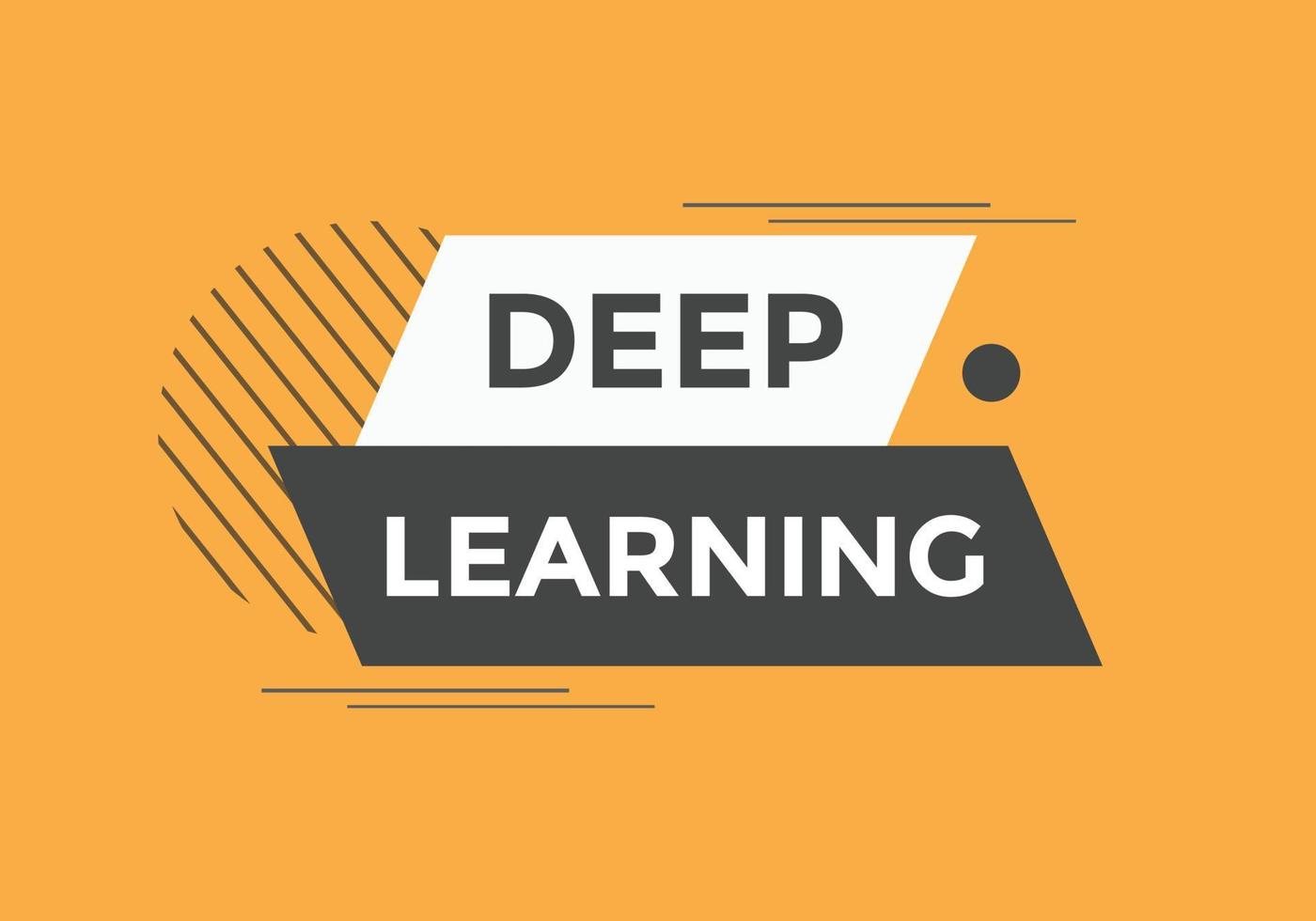 deep learning text button. deep learning speech bubble. deep learning text web template Vector Illustration