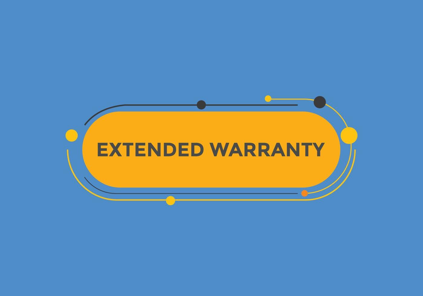 Extended warranty text button. speech bubble. Extended warranty Colorful web banner. vector illustration