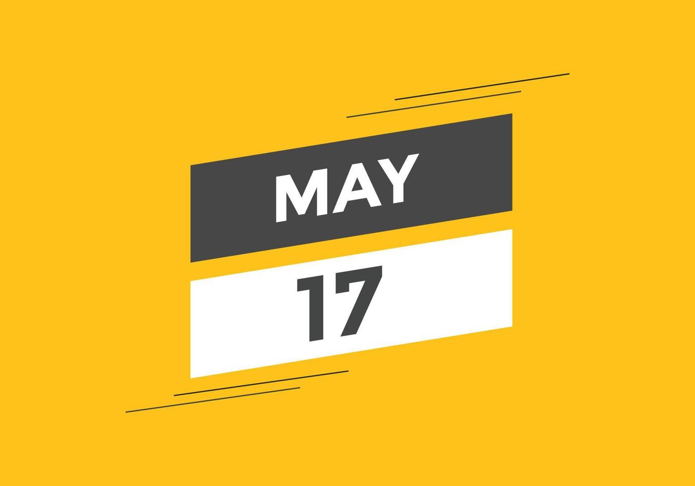 may 17 calendar reminder. 17th may daily calendar icon template. Calendar 17th may icon Design template. Vector illustration