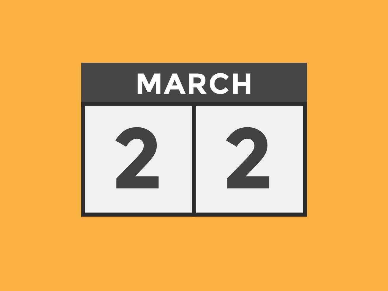 march 22 calendar reminder. 22th march daily calendar icon template. Calendar 22th march icon Design template. Vector illustration