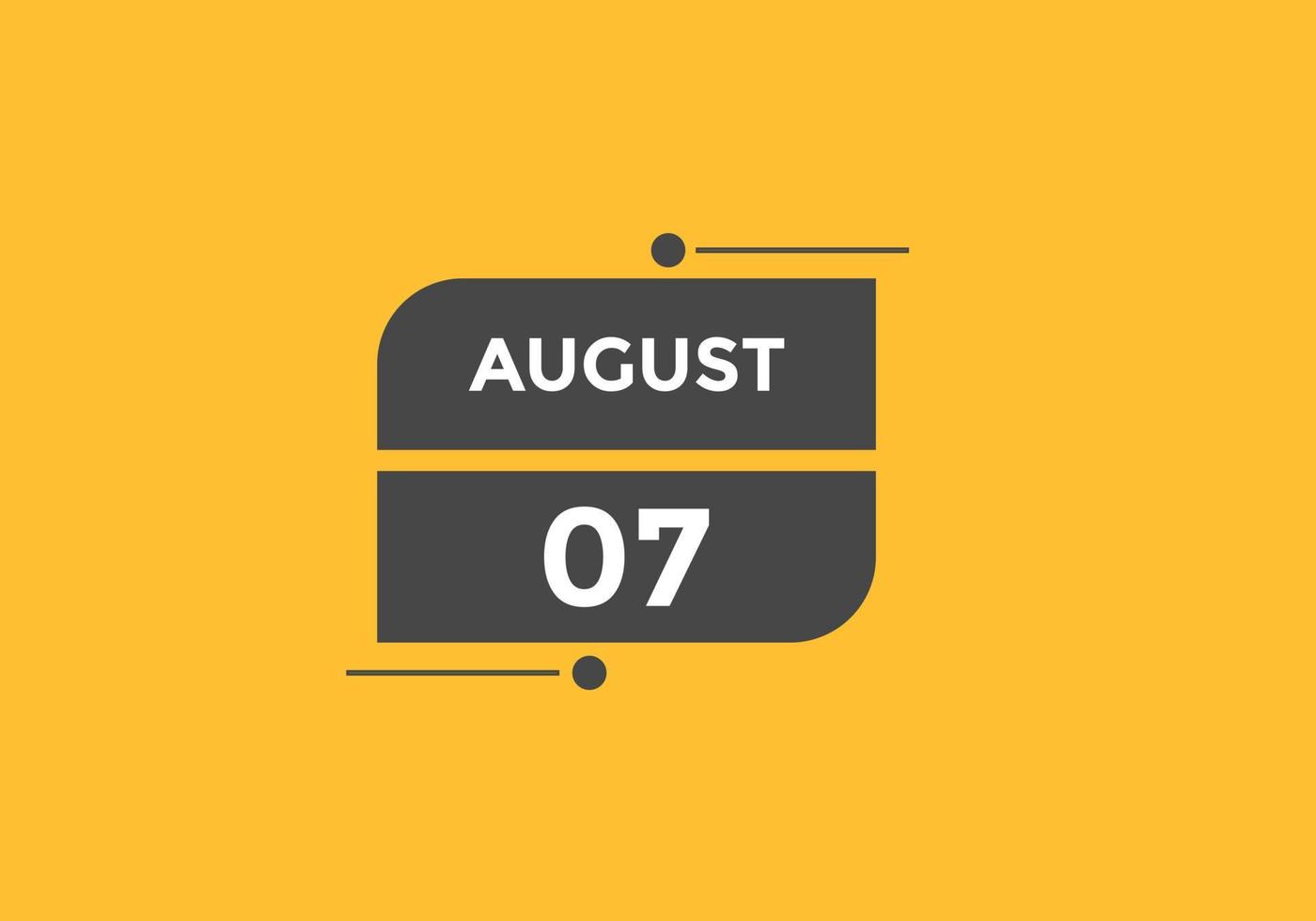 Recordatorio del calendario del 7 de agosto. Plantilla de icono de calendario diario del 7 de agosto. calendario 7 de agosto plantilla de diseño de iconos. ilustración vectorial vector