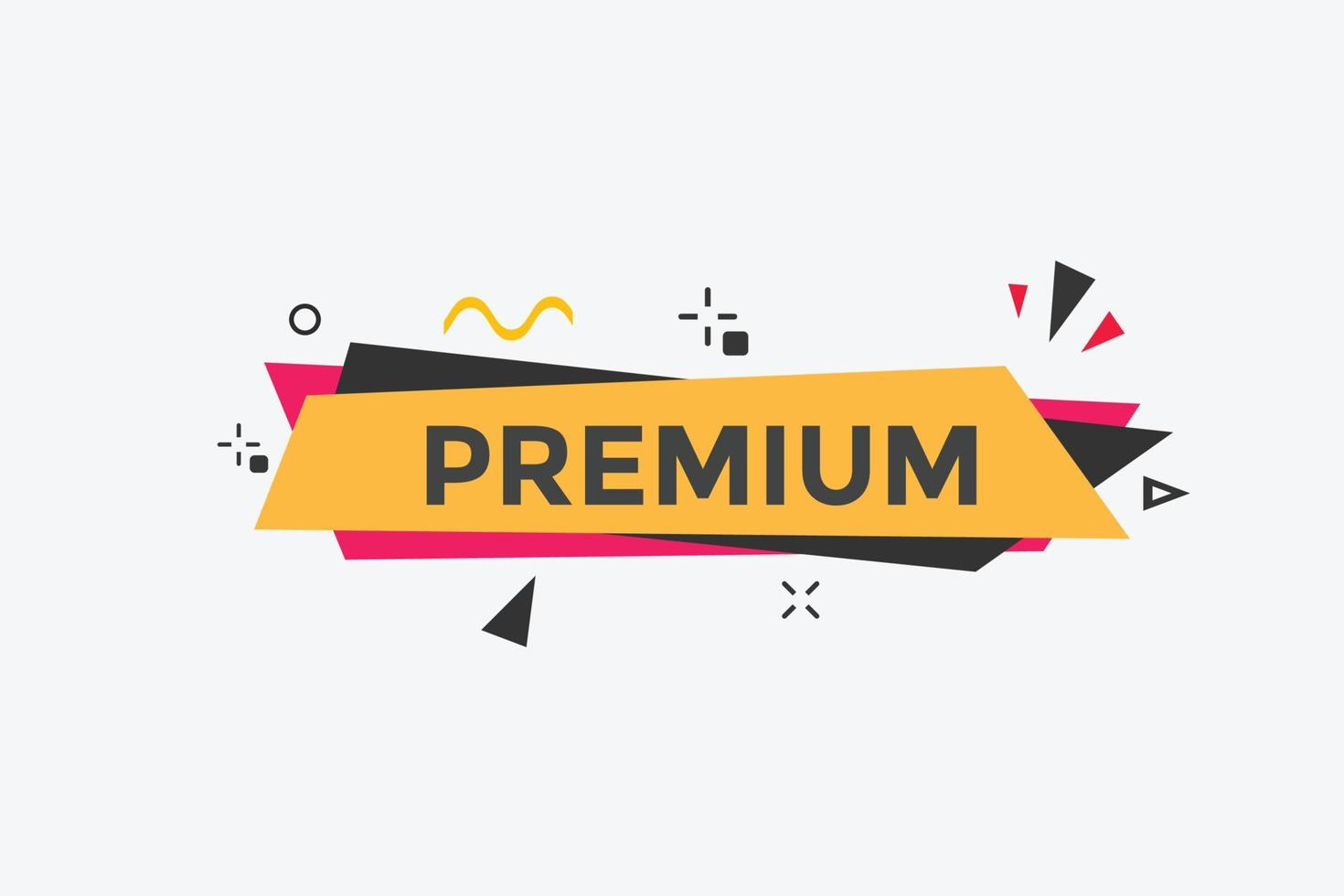 botón premium. burbuja de diálogo. banner web colorido premium. ilustración vectorial plantilla de signo de etiqueta premium vector