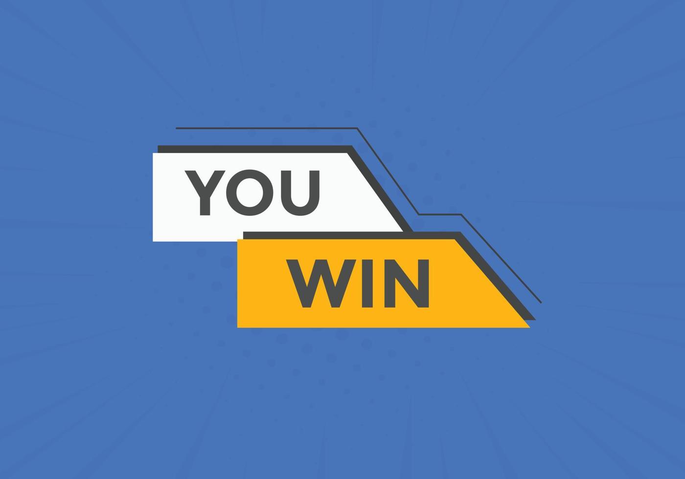 You win speech bubble. label sign template. Banner marketing advertising. vector