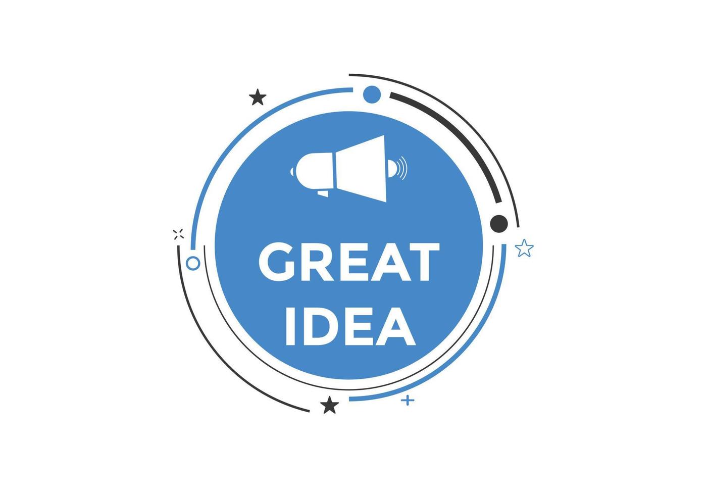 Great idea text button. Great idea speech bubble. Great idea text web template Vector Illustration.