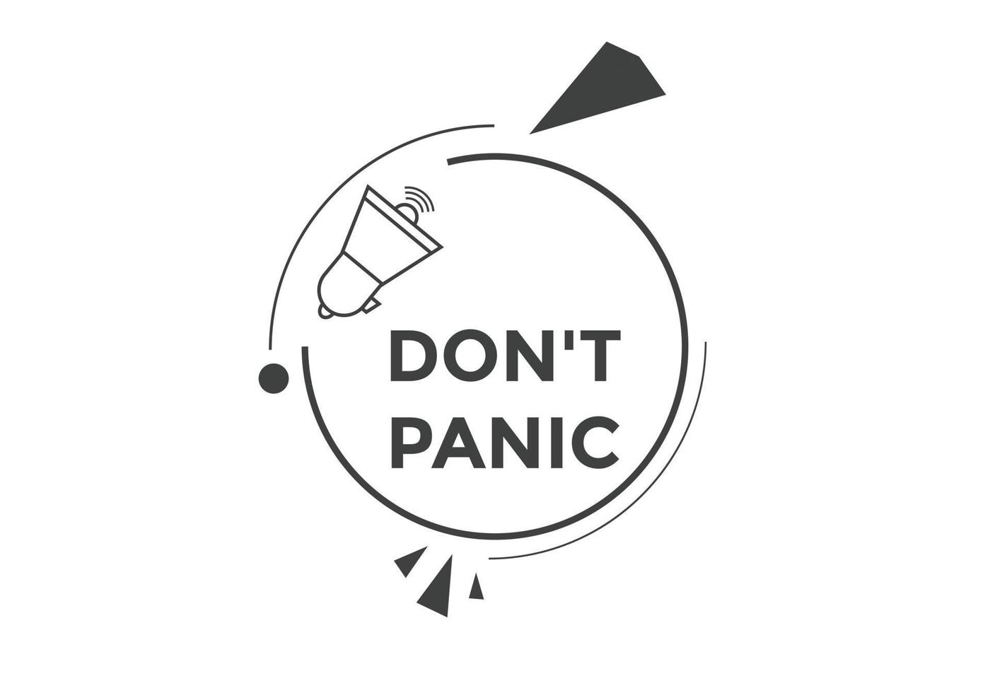 Dont panic button. Dont panic Colorful label sign template. speech bubble vector