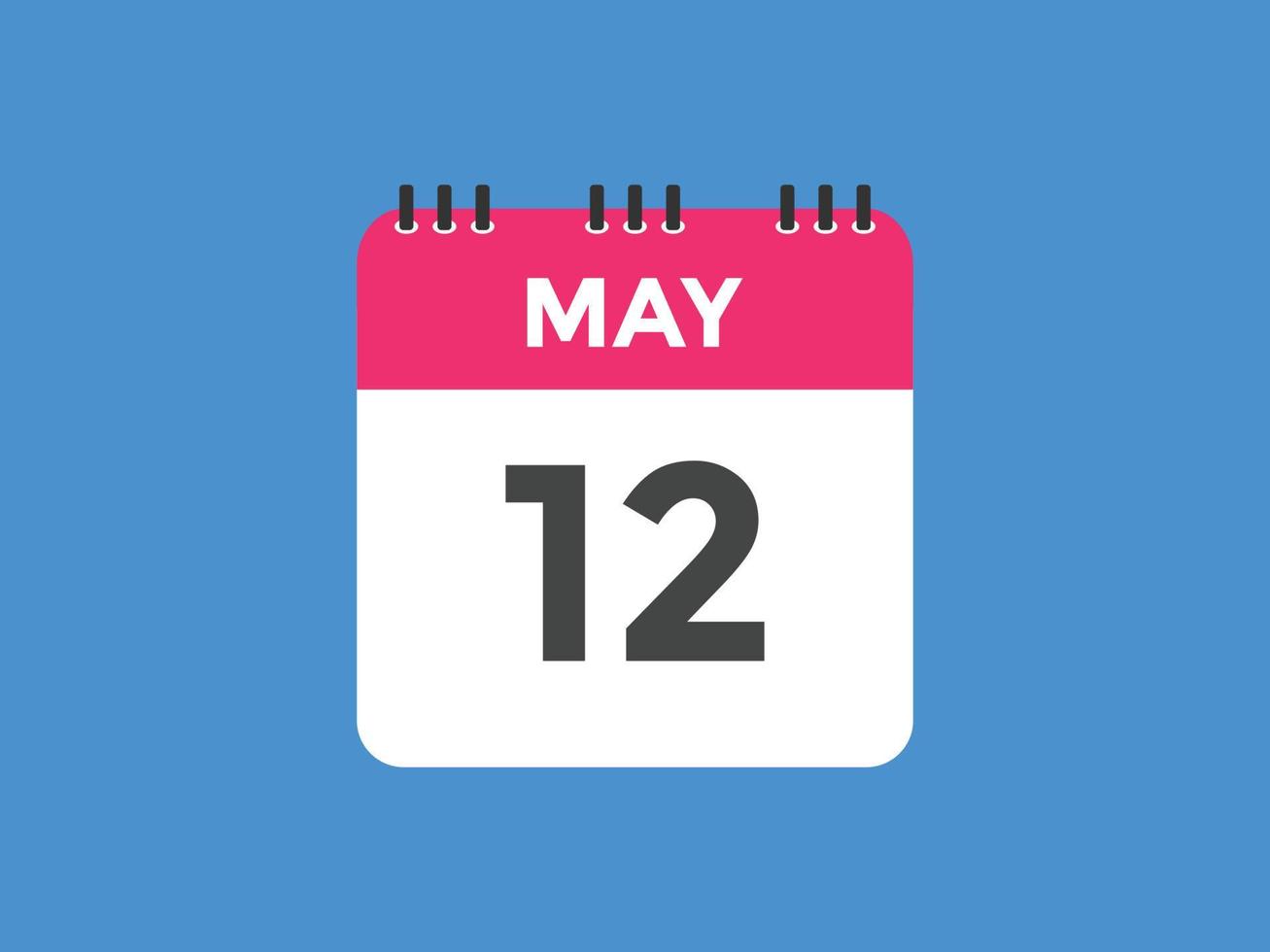 may 12 calendar reminder. 12th may daily calendar icon template. Calendar 12th may icon Design template. Vector illustration