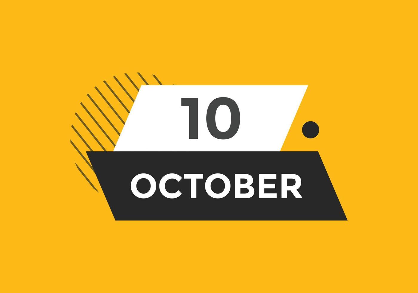 october 10 calendar reminder. 10th october daily calendar icon template. Calendar 10th october icon Design template. Vector illustration