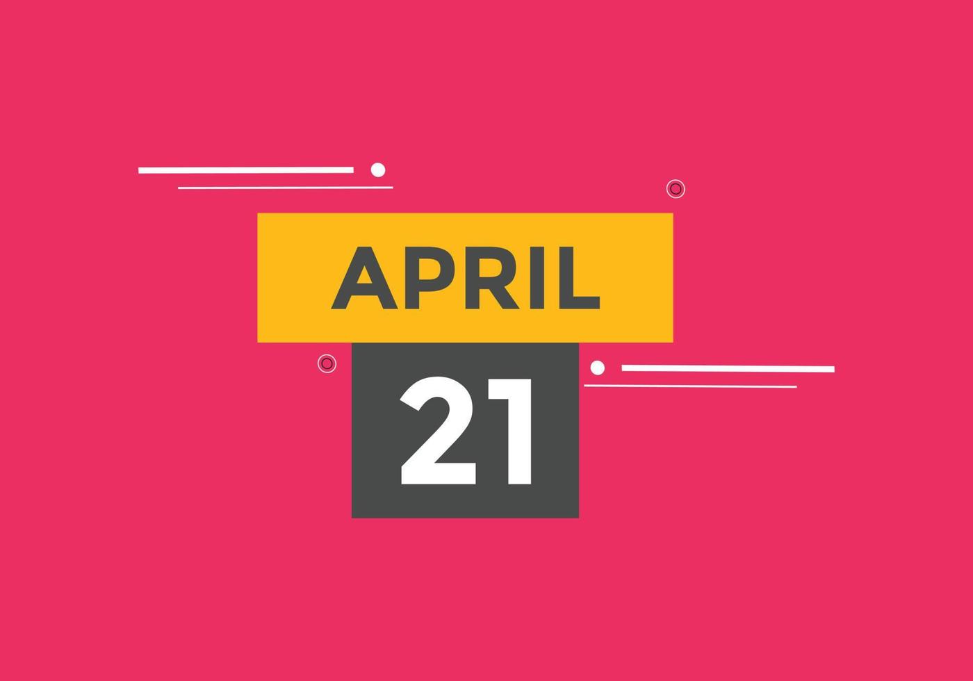 april 21 calendar reminder. 21th april daily calendar icon template. Calendar 21th april icon Design template. Vector illustration