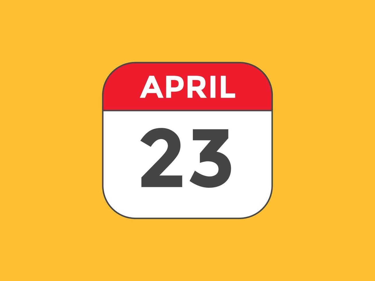 april 23 calendar reminder. 23th april daily calendar icon template. Calendar 23th april icon Design template. Vector illustration