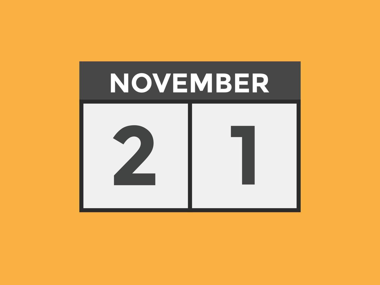 november 21 calendar reminder. 21th november daily calendar icon template. Calendar 21th november icon Design template. Vector illustration