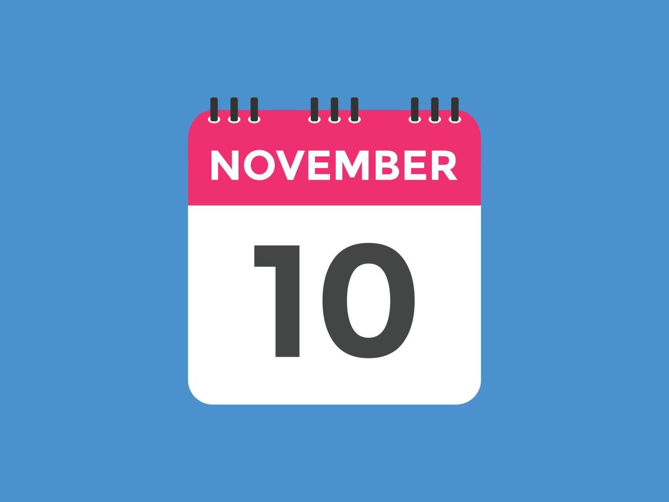 november 10 calendar reminder. 10th november daily calendar icon template. Calendar 10th november icon Design template. Vector illustration