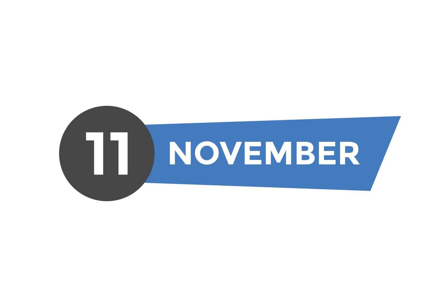 november 11 calendar reminder. 11th november daily calendar icon template. Calendar 11th november icon Design template. Vector illustration