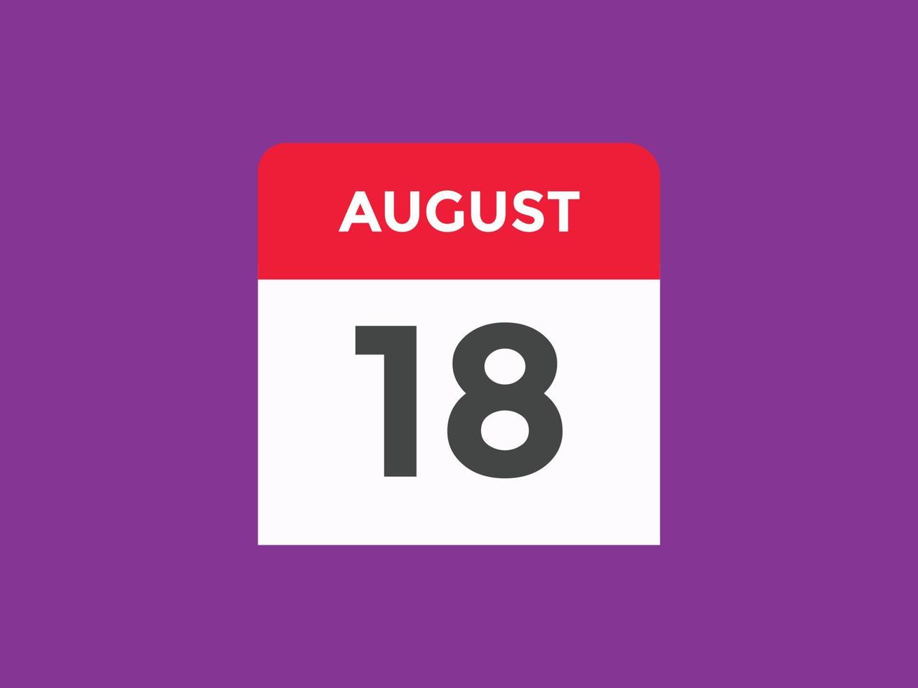 august 18 calendar reminder. 18th august daily calendar icon template. Calendar 18th august icon Design template. Vector illustration
