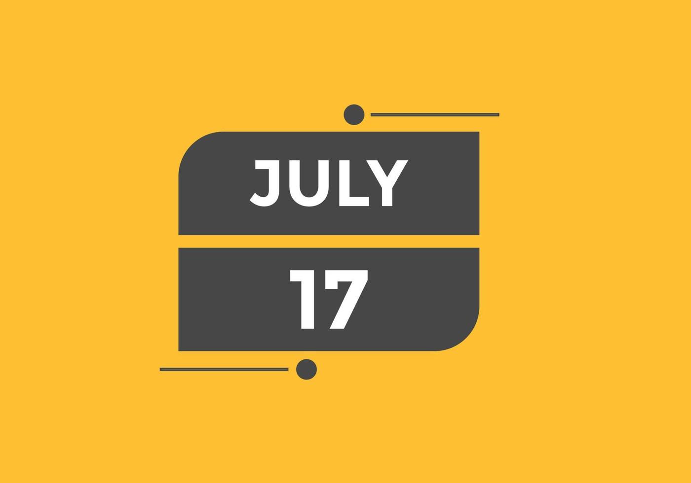 july 17 calendar reminder. 17th july daily calendar icon template. Calendar 17th july icon Design template. Vector illustration