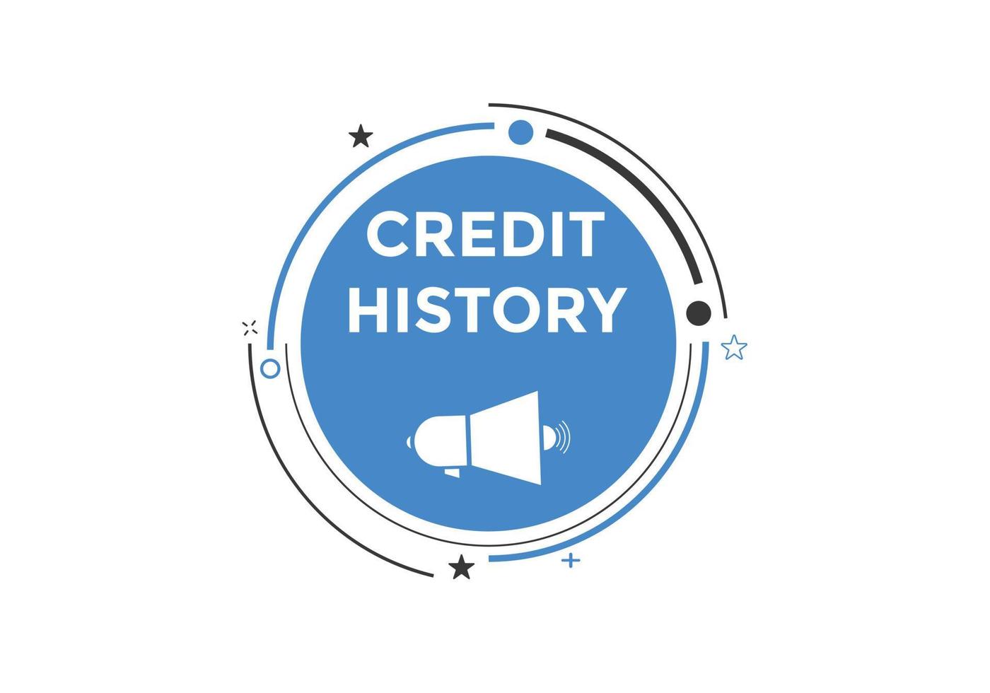 botón de texto para mover el historial de crédito. burbuja de diálogo. banner web colorido de historial de crédito. ilustración vectorial plantilla de signo de etiqueta de historial de crédito vector